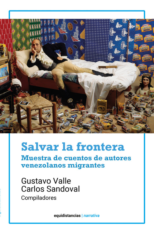 Equidistancias-20 unidades-SALVAR LA FRONTERA-  Muestra de cuentos de autores venezolanos migrantes (Paperback/Tapa blanda)